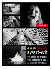 Digitale fotografie: Zwart-wit - Elja Trum (ISBN 9789043026819)