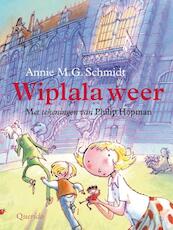 Wiplala weer - Annie M.G. Schmidt (ISBN 9789045107691)