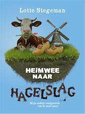 Heimwee naar hagelslag - Lotte Stegeman (ISBN 9789048814169)