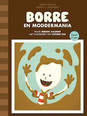 Borre en moddermania - Jeroen Aalbers (ISBN 9789089222022)