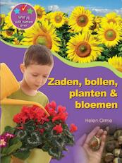 Zaden, bollen planten en bloemen - Helen Orme (ISBN 9789055666102)