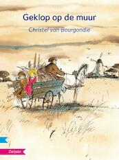 Geklop op de muur - Christel van Bourgondië (ISBN 9789048703883)