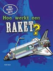 Hoe werkt een raket? - Sarah Eason (ISBN 9789461753281)