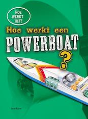 Hoe werkt een powerboat? - Sarah Eason (ISBN 9789461757333)