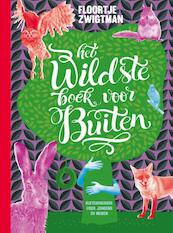 Het wildste boek voor buiten - Floortje Zwigtman (ISBN 9789024573103)