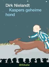 Kaspers geheime hond - Dirk Nielandt (ISBN 9789027672469)