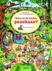 Waar is de kleine paashaas? - Joachim Krause (ISBN 9789025111410)