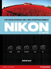Fotograferen met een professionele Nikon - Dre de Man (ISBN 9789043026574)