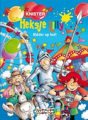 Heksje Lilly. Ridder op hol! - Knister (ISBN 9789020683684)