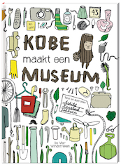 Kobe maakt een museum - Ashild Kanstad Johnsen (ISBN 9789051169843)