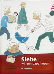 Siebe wil een papa kopen - Moniek Vermeulen (ISBN 9789058386960)