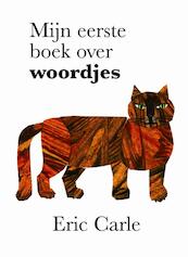 Mijn eerste boek over woordjes - Eric Carle (ISBN 9789025744298)