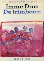 De trimbaan - Imme Dros (ISBN 9789045115726)