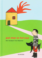 Piet stoer en het vuur - K. Vandyck (ISBN 9789058384065)