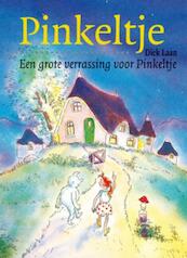 Grote verrassing voor Pinkeltje - Dick Laan (ISBN 9789000309382)