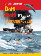 Dolfi en wolfi en de brandende zee deel 8 - J.F. van der Poel (ISBN 9789088653735)