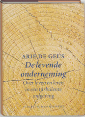 De levende onderneming - A. de Geus (ISBN 9789055940837)