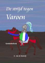 De strijd tegen Varoen - groteletterboek - G. van de Ketterij (ISBN 9789490902711)