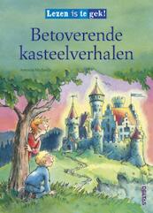Betoverende kasteelverhalen - Antonia Michaelis (ISBN 9789044732559)