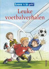 Lezen is te gek! Leuke voetbalverhalen - (ISBN 9789044727500)