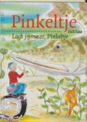 Lach jij maar, Pinkeltje - Dick Laan (ISBN 9789047513681)