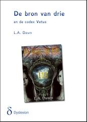 De bron van drie en de codex Vetus - dyslexieuitgave - L.A. Dawn (ISBN 9789491638435)