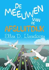 De meeuwen van de Afsluitdijk - Ellen D. IJzendoorn (ISBN 9789400802711)