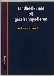Tandheelkunde bij gezelschapsdieren - A. van Foreest (ISBN 9789063484699)