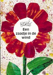 Een zaadje in de wind - Eric Carle (ISBN 9789025720421)