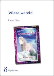 Wisselwereld - dyslexieuitgave - Laura Vos (ISBN 9789491638152)