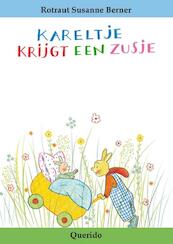 Kareltje krijgt een zusje - Rotraut Susanne Berner (ISBN 9789045107424)