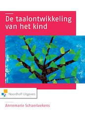 De taalontwikkeling van het kind - Annemarie Schaerlaekens (ISBN 9789001856915)