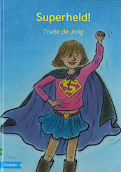 SUPERHELD! - Trude de Jonge (ISBN 9789048726158)