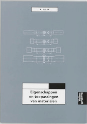 Eigenschappen toepassingen van materialen - A. Quak (ISBN 9789001133924)