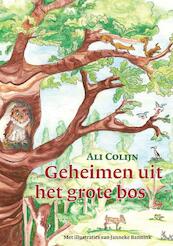 Geheimen uit het grote bos - Ali Colijn (ISBN 9789048422197)
