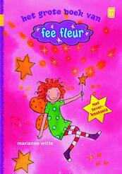 Het grote boek van fee fleur - Marianne Witte (ISBN 9789020681000)