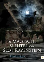 De magische sleutel van Slot Ravenstein - Dini Reijers (ISBN 9789400806238)