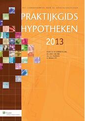 Praktijkgids hypotheken 2013 - (ISBN 9789013113860)