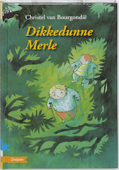 Dikkedunne Merle - Christel van Bourgondie, Christel van Bourgondië (ISBN 9789048703166)