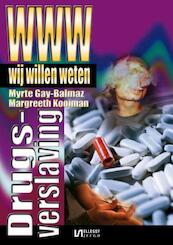 Wij willen weten Drugsverlaving - Myrte Gay-Balmaz, Margreeth Kooiman (ISBN 9789086600755)