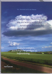 De ziekte van Huntington en verwante erfelijke neuropsychiatrische aandoeningen - E.L. Vervoort, F.J. van Zuuren, Florence J. van Zuuren (ISBN 9789023245261)