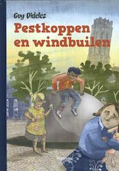 Pestkoppen en windbuilen - Guy Didelez (ISBN 9789022328033)