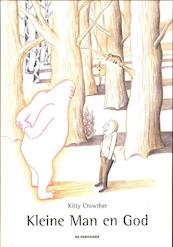 Kleine man en God - Kitty Crowther (ISBN 9789058387127)