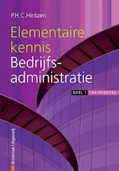 Elementaire kennis Bedrijfsadministratie 1 - P.H.C. Hintzen (ISBN 9789057521850)
