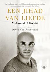 Jihad van liefde - Mohamed El Bachiri, David van Reybrouck (ISBN 9789023471622)