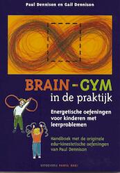 Brain-Gym in de praktijk - P. Dennison, G. Dennison (ISBN 9789076771809)