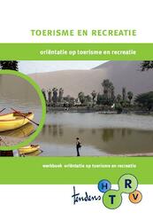 Oriëntatie op toerisme en recreatie vmbo horeca werkboek - Natascha van Dalen (ISBN 9789037203059)