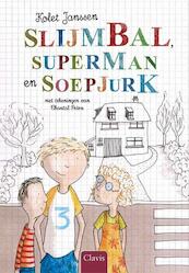 Slijmbal, superman en soepjurk - Kolet Janssen (ISBN 9789044819144)