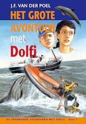 Het grote avontuur met Dolfi deel 1 - J.F. van der Poel (ISBN 9789088653667)