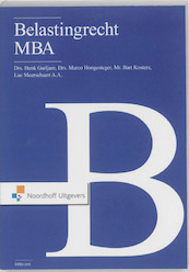 Belastingrecht MBA 2011 - Henk Guiljam, Marco Hoogesteger, Bart Kosters, Luc Meerschaert, Marco Moling (ISBN 9789001795696)